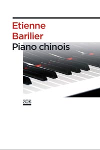Etienne Barilier: Piano chinois